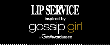 LIP SERVICE×gossip girl